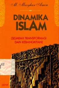 Image of Dinamika Islam; Sejarah Transformasi dan Kebangkitan