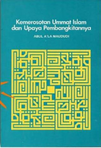 Image of Kemerosotan Ummat Islam dan Upaya Pembangkitannya