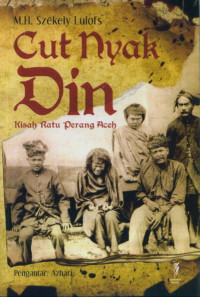 Image of Cut Nyak Din; Kisah Ratu Perang Aceh