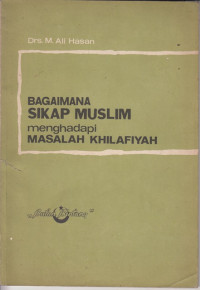 Image of Bagaimana Sikap Muslim menghadapi Masalah Khilafiyah