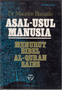 Image of Asal Usul Manusia: Menurut Bibel, Alquran, Sains