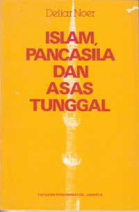 Image of Islam, Pancasila dan Asas Tunggal