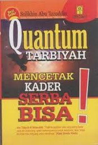 Image of Quantum Tarbiyah; Mencetak Kader Serba Bisa!