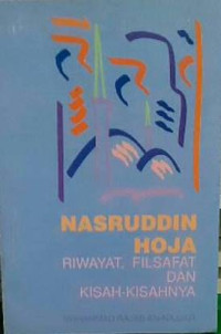Image of Nasruddin Hoja; Riwayat, Filsafat, dan Kisah-kisahnya