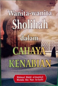 Image of Wanita-wanita Sholihah dalam Cahaya Kenabian