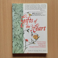 Image of Gifts of the Heart; 27 Cerita tentang Ketegaran Hati Anak Manusia Menapaki Belantara Kehidupan