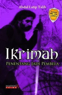Image of Ikrimah; Penentang Jadi Pembela