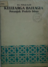 Image of Keluarga Bahagia; Petunjuk Praktis Islam