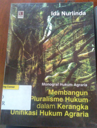 Image of Membangun Pluralisme Hukum dalam Kerangka Unifikasi Hukum Agraria