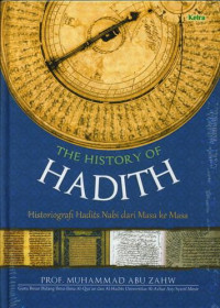 Image of The History of Hadith: Historiografi Hadits Nabi dari Masa ke Masa