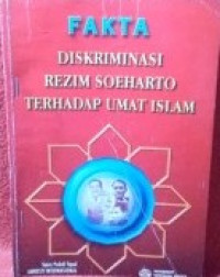 Image of Fakta Diskriminasi Rezim Soeharto Terhadap Umat Islam