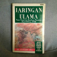 Image of Jaringan Ulama Timur Tengah dan Kepulauan Nusantara Abad XVII dan XVIII : Melacak Akar-Akar Pembaruan Pemikiran Islam di Indonesia