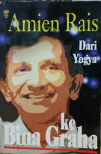 Image of Amien Rais Dari Yogya ke Bina Graha