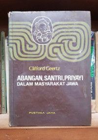 Image of Abangan, Santri , Priyayi Dalam Masyarakat Jawa