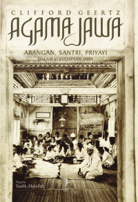 Image of Agama Jawa Abangan, Santri, Priyayi Dalam Kebudayaan Jawa