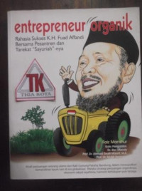 Image of Enterpreuner Organik: rahasia sukses K.H. fuad affandi bersama pesantren dan tarekat 