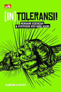 Image of (In) Toleransi : Memahami Kebencian dan Kekerasan Atas Nama Agama