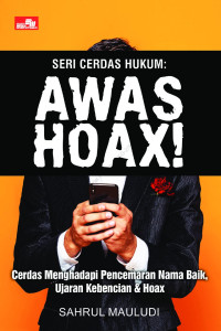 Image of Seri Cerdas Hukum: Awas Hoax!