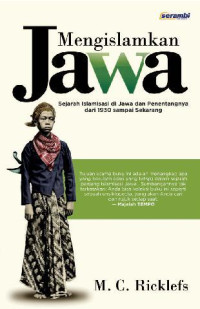 Image of Mengislamkan Jawa; Sejarah Islamisasi di Jawa dan Penentangnya