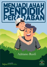 Image of Menjadi Ayah Pendidik Peradaban