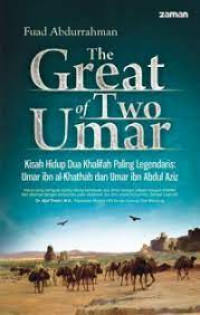 Image of The Great of Two Umars: Kisah Hidup Dua Khilafah Paling Legendaris, Umar ibn al-Khathab dan Umar ibn Abdul Aziz