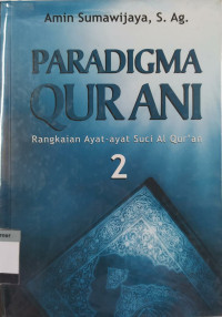 Image of Paradigma Qur'ani; Rangkaian Ayat-ayat Suci al-Qur'an 2