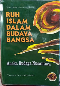 Image of Ruh Islam dalam Budaya Bangsa: Aneka Budaya Nusantara