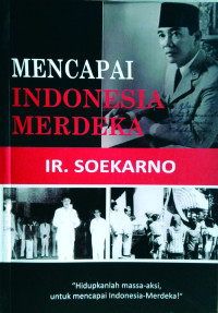 Image of Mencapai Indonesia Merdeka