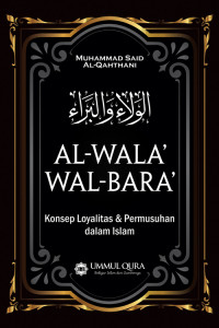 Image of Al-Wala' Wal-Bara': Konsep Loyalitas & Permusuhan dalam Islam
