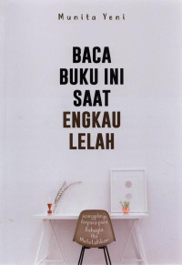 Image of Baca Buku ini Saat Engkau Lelah