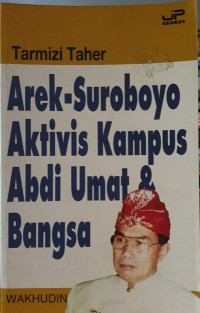 Image of Tarmizi Taher; Arek-Suroboyo Aktivis Kampus Abdi Umat & Bangsa