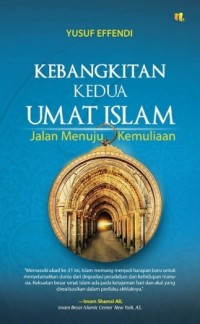 Image of Kebangkitan Kedua Umat Islam; Jalan Menuju Kemuliaan
