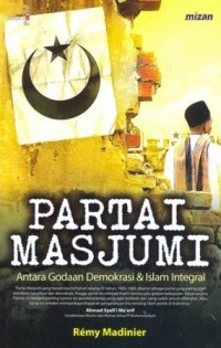 Image of PARTAI MASJUMI Antara Godaan Demokrasi & Islam Ilegal