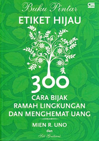 Image of 300 Cara Bijak Ramah Lingkungan dan Menghemat Uang