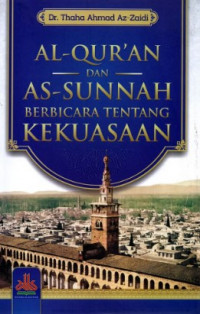 Image of Al-Qur'an dan As-Sunnah Berbicara Tentang Kekuasaan