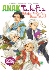 Image of Anak Tahfiz: Belajar Al-Qur'an, Siapa Takut?
