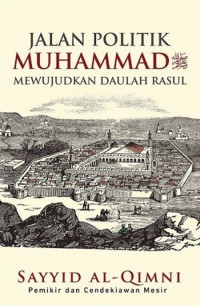 Image of Jalan Politik Muhammad Mewujudkan Daulah Rasul