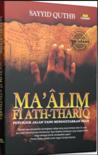 Image of Ma'alim Fi Ath-Thariq: Petunjuk Jalan yang menggetarkan Iman