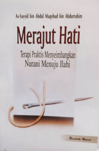 Image of Merajut Hati, Terapi Praktis Menyeimbangkan Nurani Menuju Ilahi