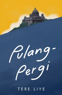 Image of Pulang-Pergi: Yang Dibawa Dan Ditinggalkan