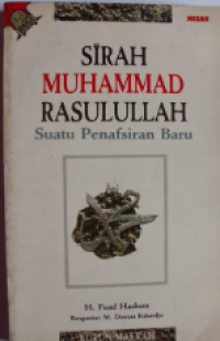 Image of Sirah Muhammad Rasulullah: Suatu Penafsiran Baru