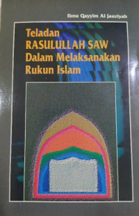 Image of Teladan Rasulullah Saw. dalam Melaksanakan Rukun Islam
