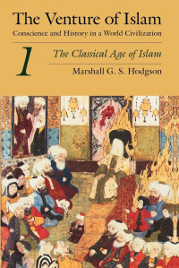 Image of The Venture of Islam 1; The Classical Age of Islam