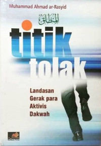 Image of Titik Tolak; Landasan Gerak Para Aktivis Dakwah