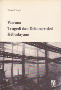 Image of Wacana Tragedi dan Dekonstruksi Kebudayaan