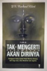 Image of Yang tak Dimengerti Perempuan akan Dirinya