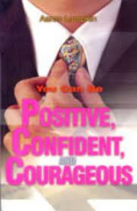 Image of You can be positive, confident and courageous