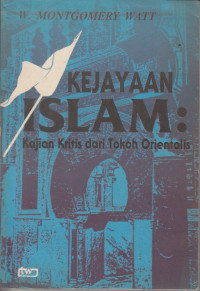 Image of Kejayaan Islam: Kajian Kritis dari Tokoh Orientalis