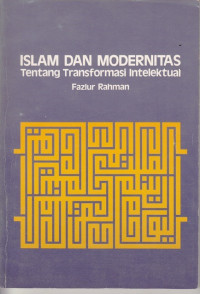 Image of Islam dan Modernitas; Tentang Transformasi Intelektual